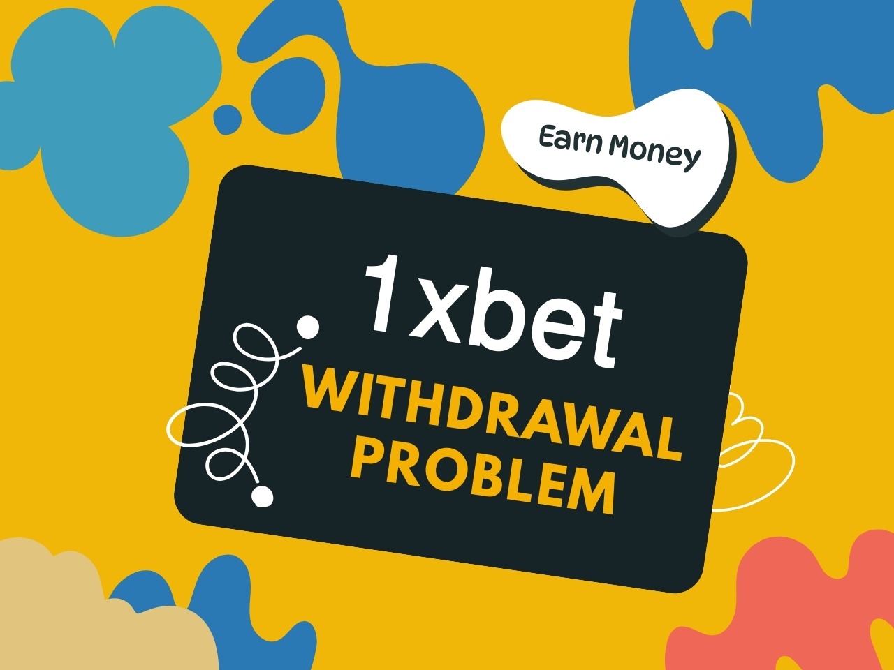 1xBet Withdrawal Problem