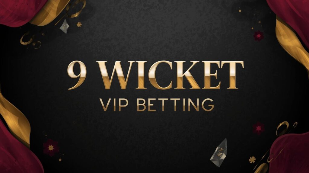 9 wicket vip