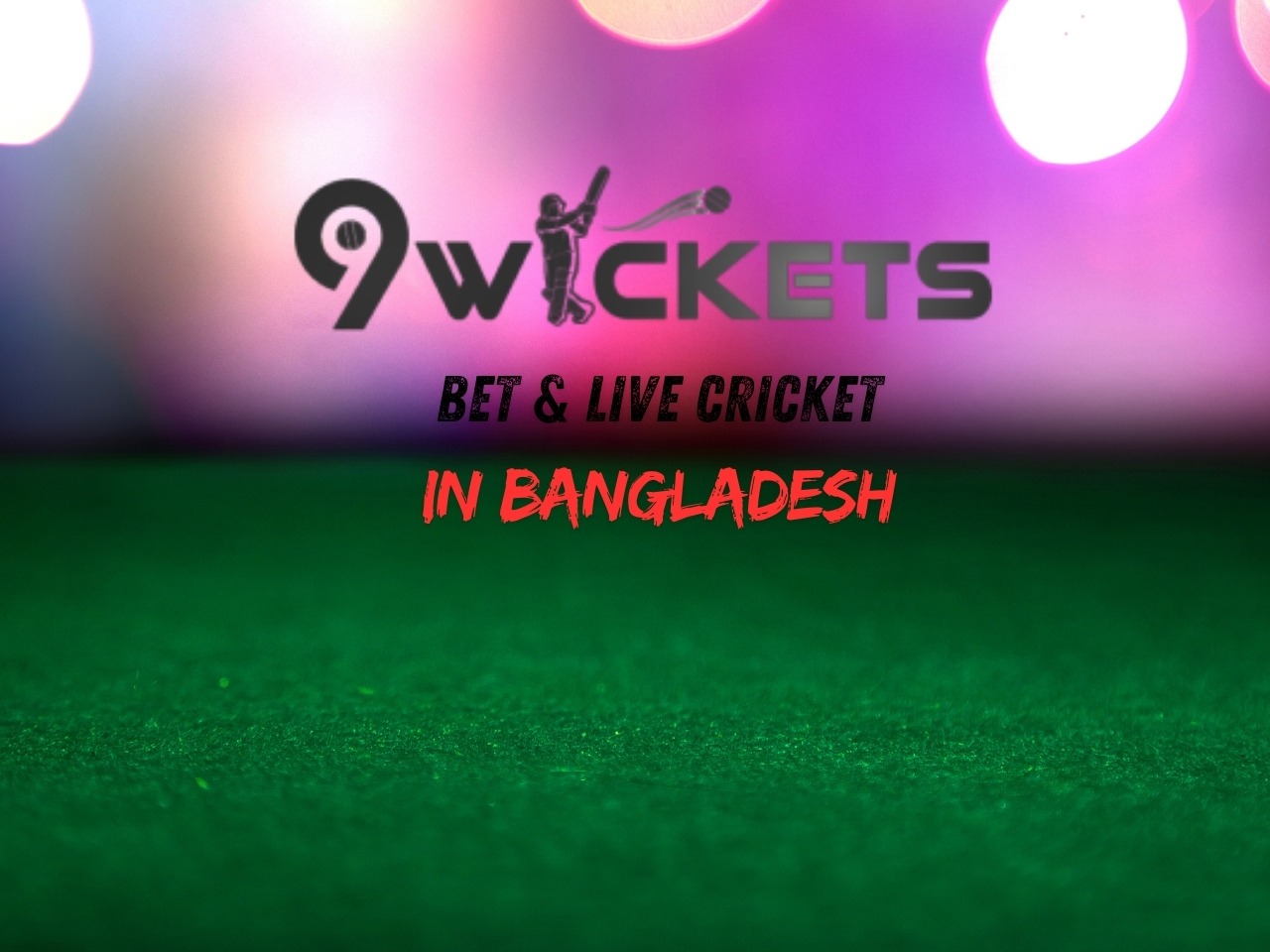 9Wickets Bet & Live Cricket | Get the Official 9Wickets Link