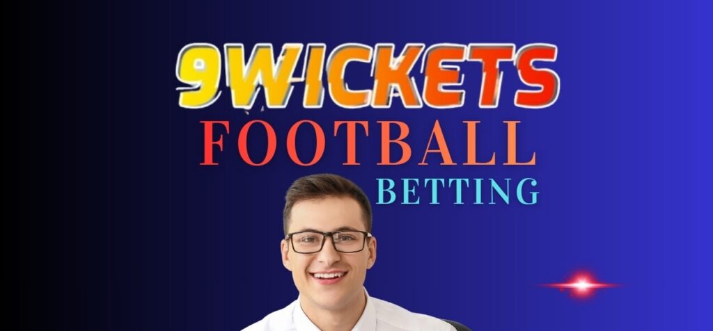 9wickets football betting